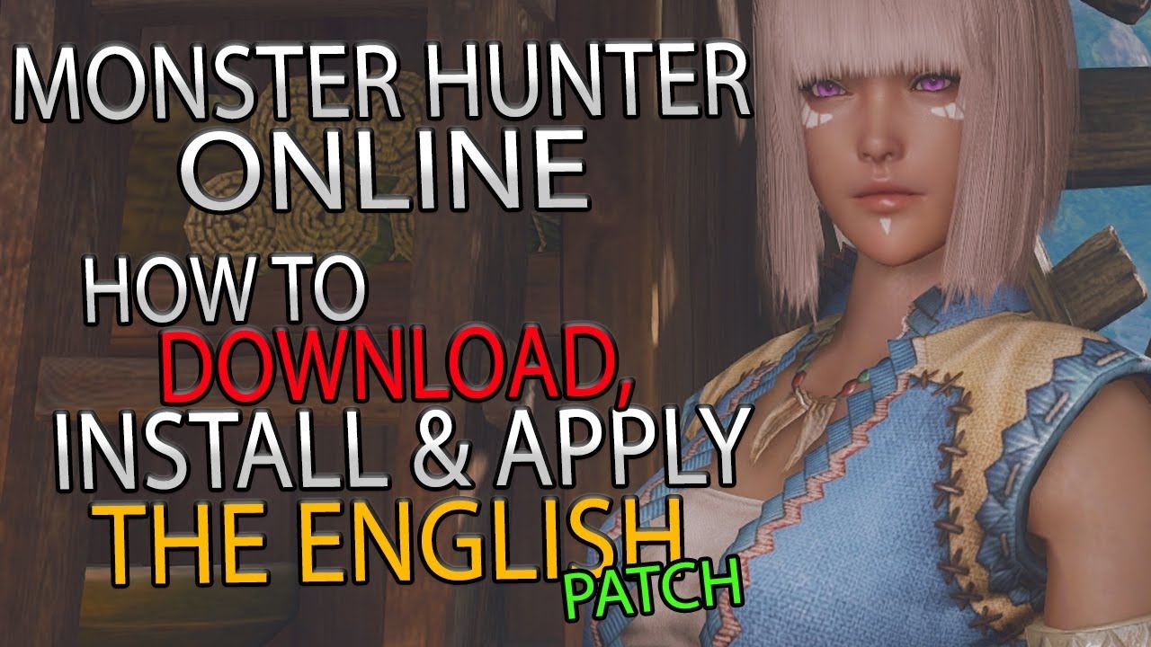 Guide - How To Download & Install The MMORPG Monster Hunter Online + English Patch