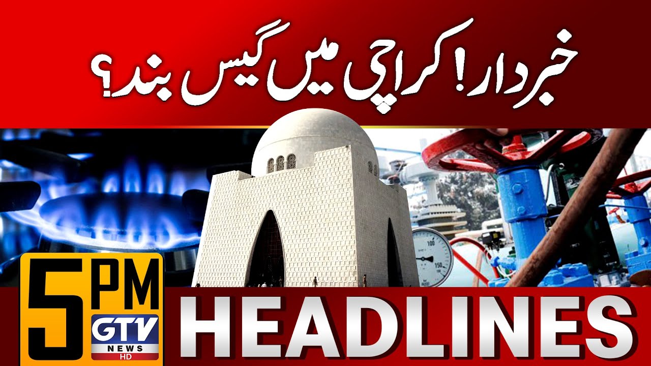 Gas Load Shedding In Karachi | Citizens In Trouble | 5 PM News Headlines | GTV News
