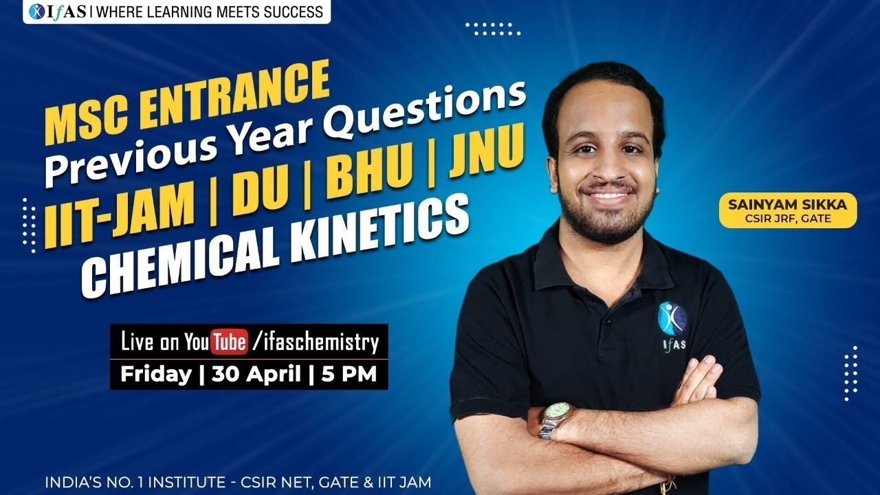 CHEMICAL KINETICS MSC ENTRANCE PREVIOUS YEAR QUESTIONS IIT-JAM| DU| BHU| JNU