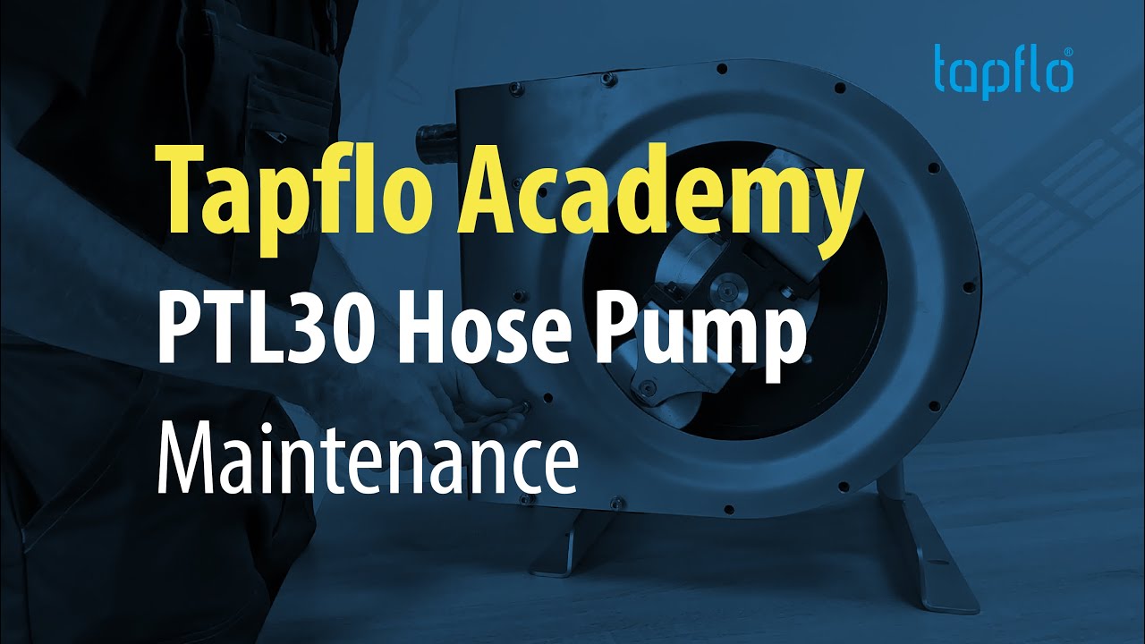 PTL30 Hose Pump | Maintenance | Tapflo Academy
