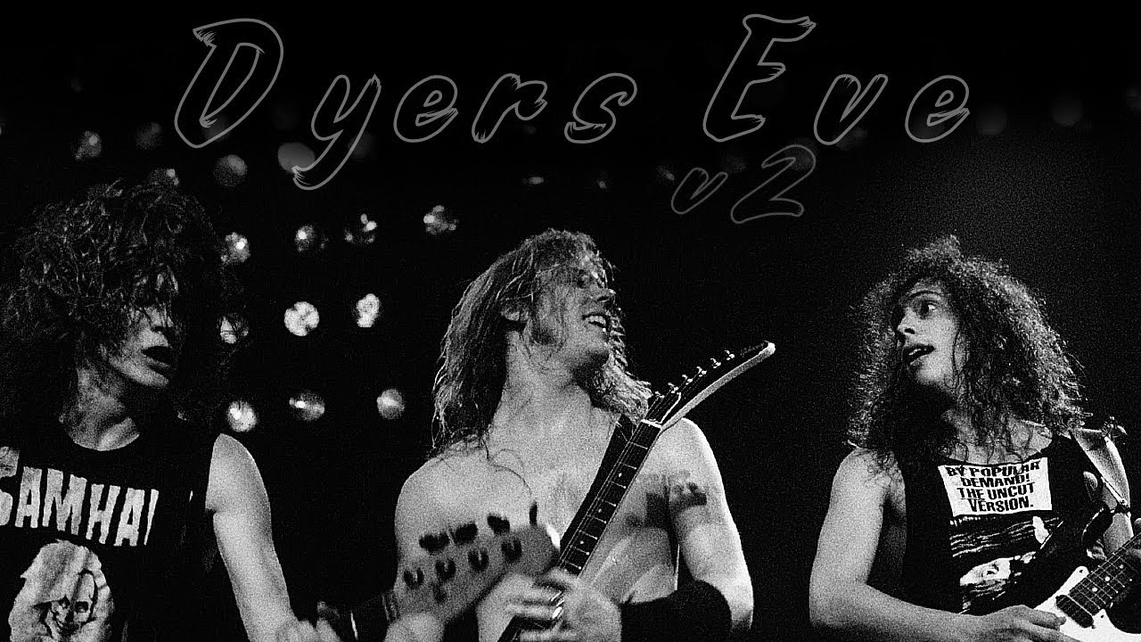 Dyers Eve - Remixed V2