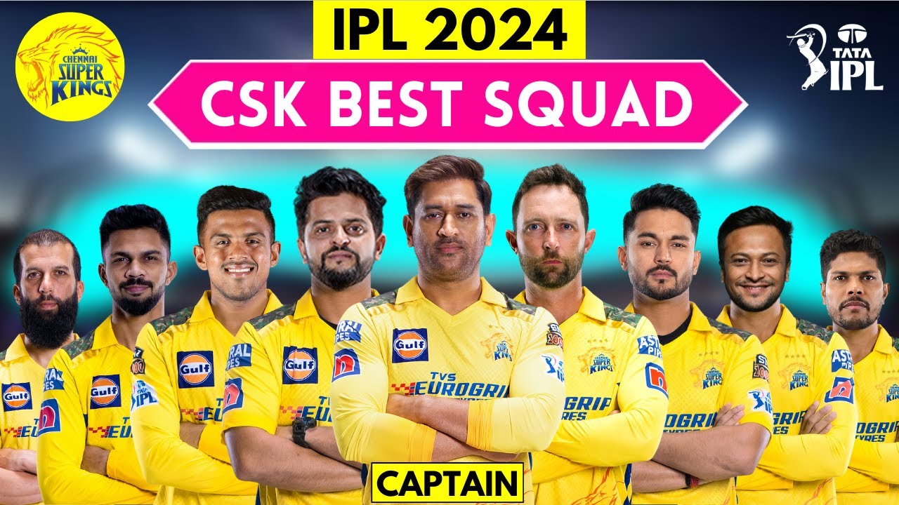 TATA IPL 2024 | Chennai Super Kings Final Squad | CSK Final Players List for IPL 2024