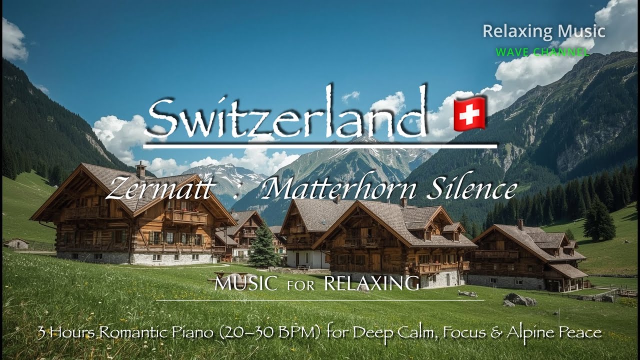 Zermatt: Matterhorn Silence | 3 Hours Romantic Piano (20–30 BPM) for Deep Calm, Focus & Alpine Peace