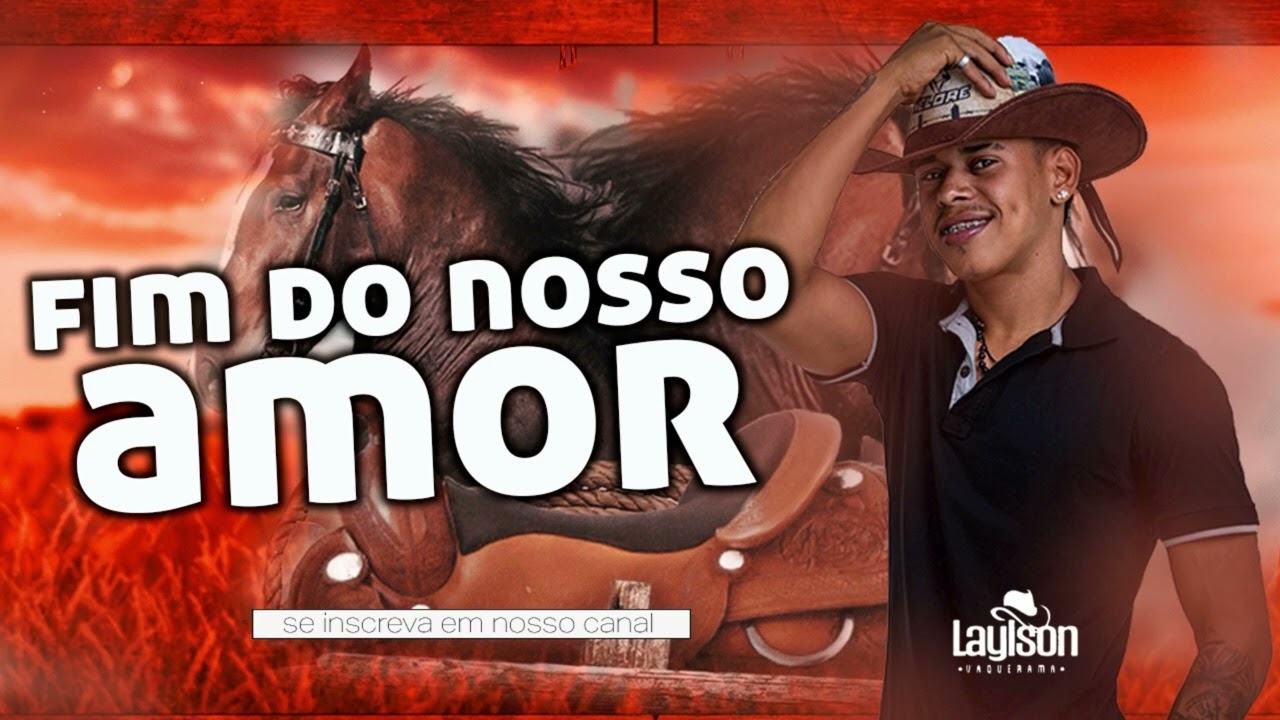 Laylson Vaquerama - Fim do nosso Amor