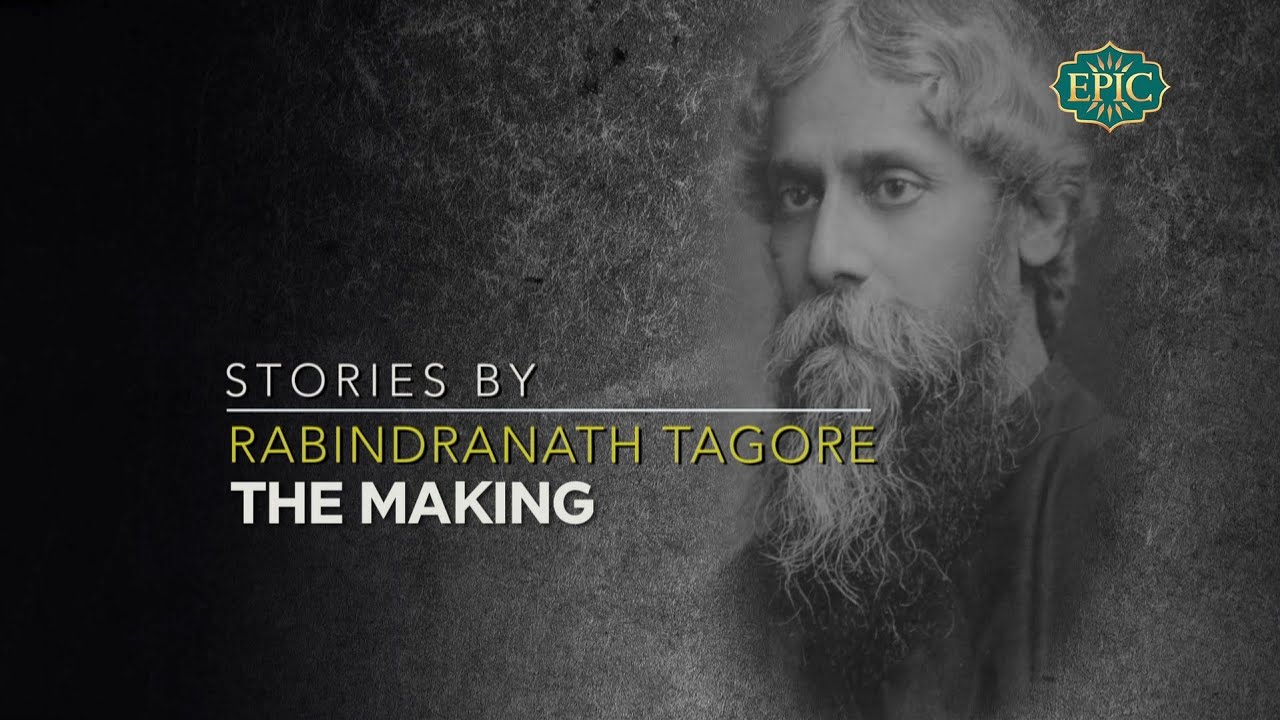 Stories By Rabindranath Tagore - The Making
