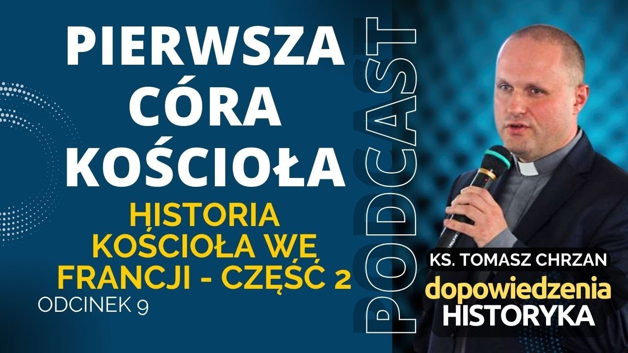 Pierwsza c&oacute;ra Kościoła. Historia Kościoła we Francji - część 2