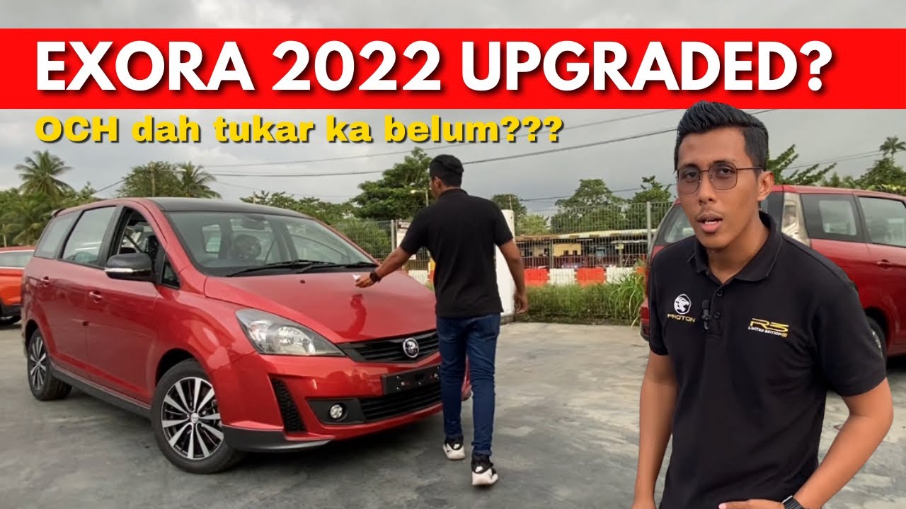 PROTON EXORA UPGRADED OCH???