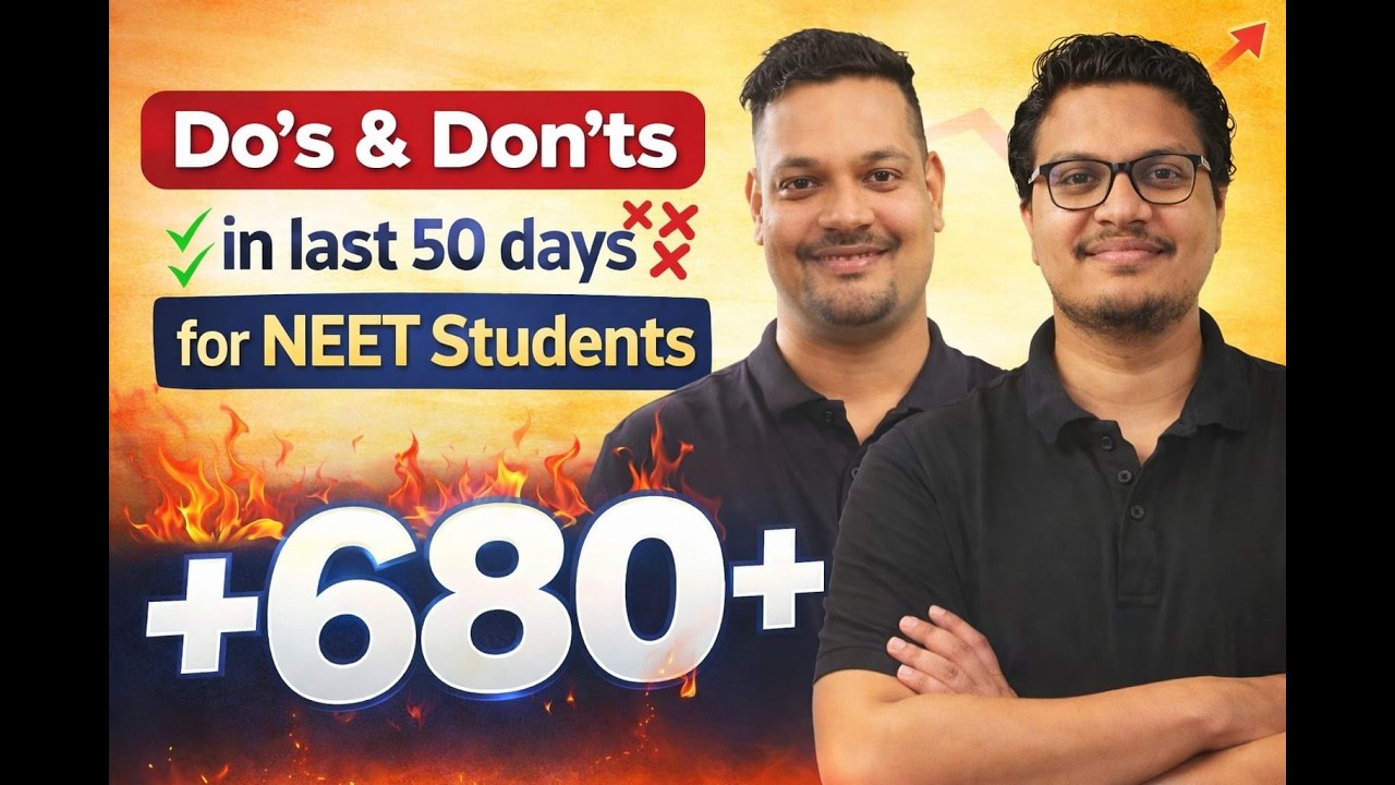 50 Days Left for NEET? Follow This 680+ Strategy