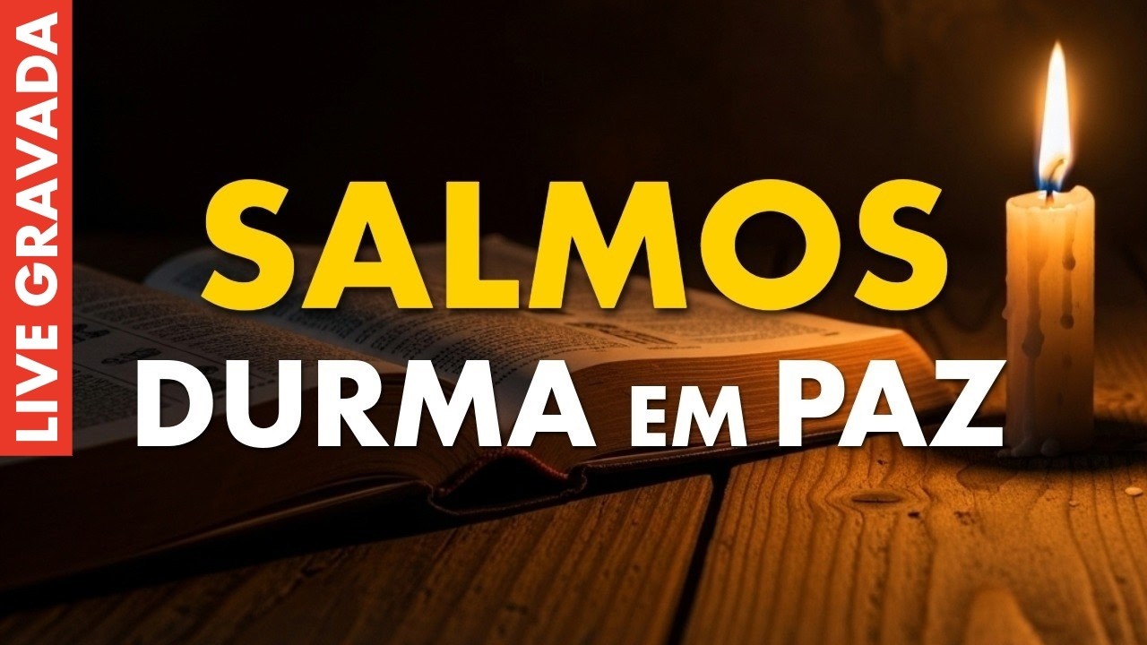 🔴 AO VIVO: Salmos para Dormir e Afastar a Ansiedade - Oração de Proteção 24 Horas