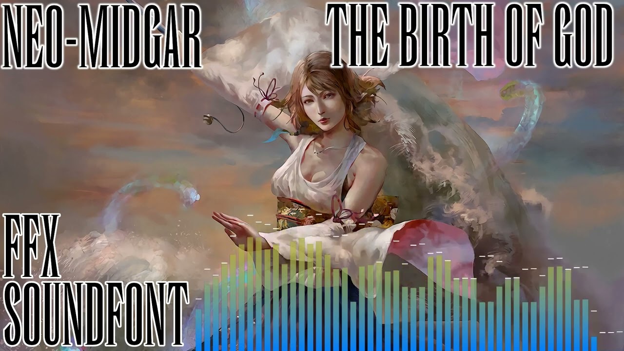 FFX SOUNDFONT: The Birth Of God - FFVII (Version IV)
