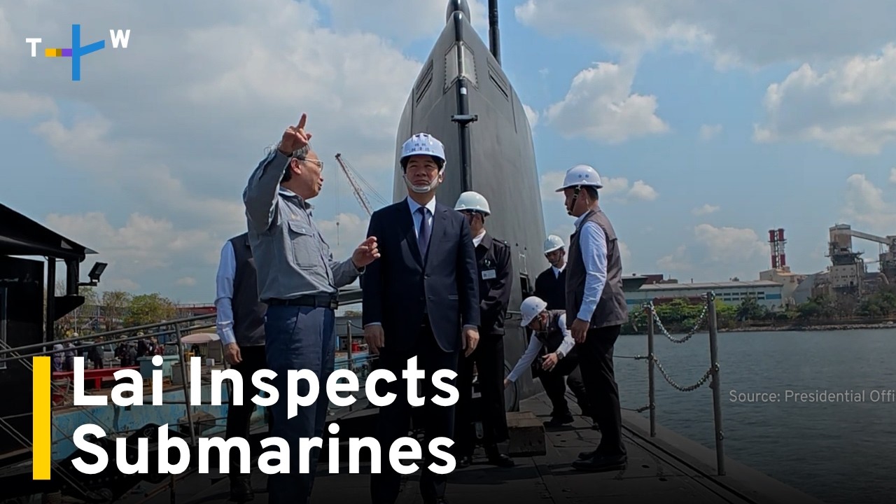Lai Inspects Submarines As China Steps Up Maritime Pressure｜TaiwanPlus News