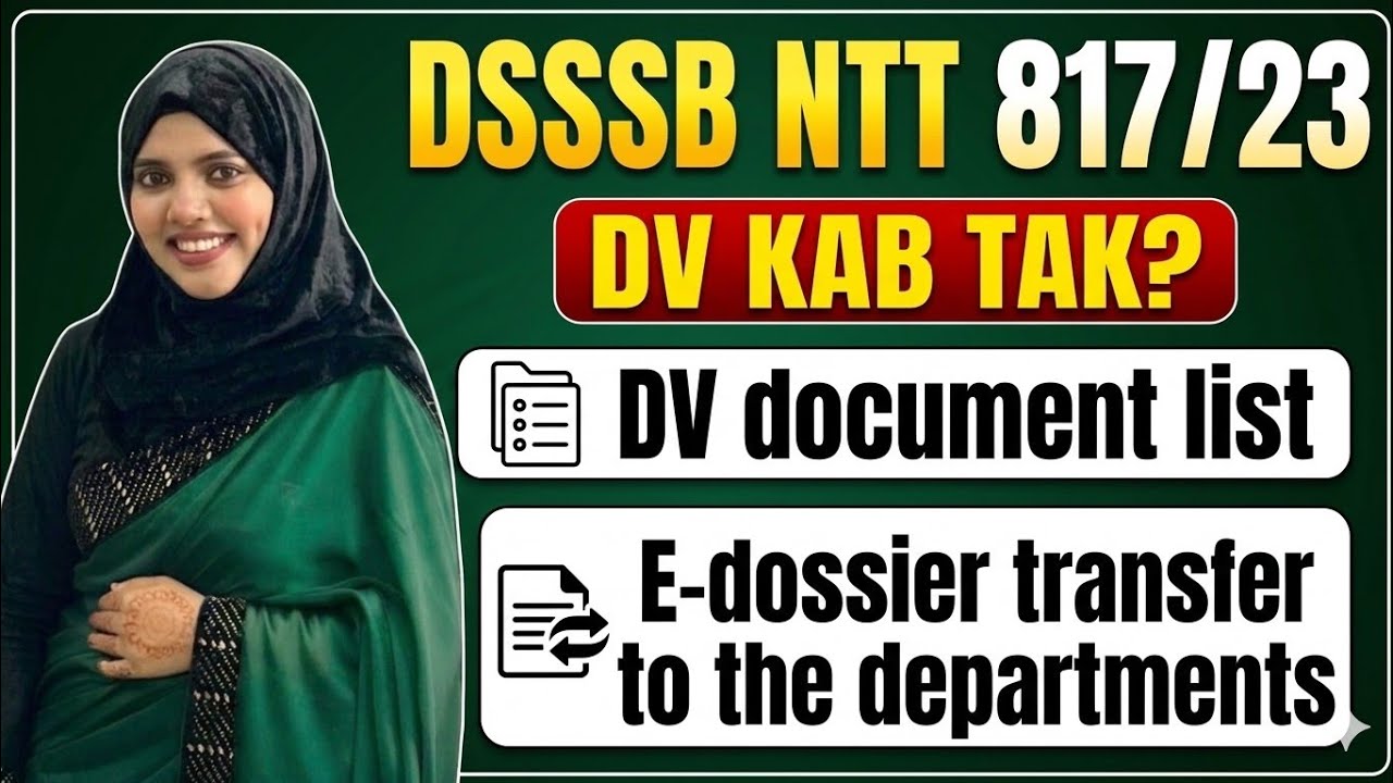 DSSSB NTT 817/23 DV kab tak ❓ Complete DV Document List ✅ E dossier Transfer to Departments ❓ #ntt 