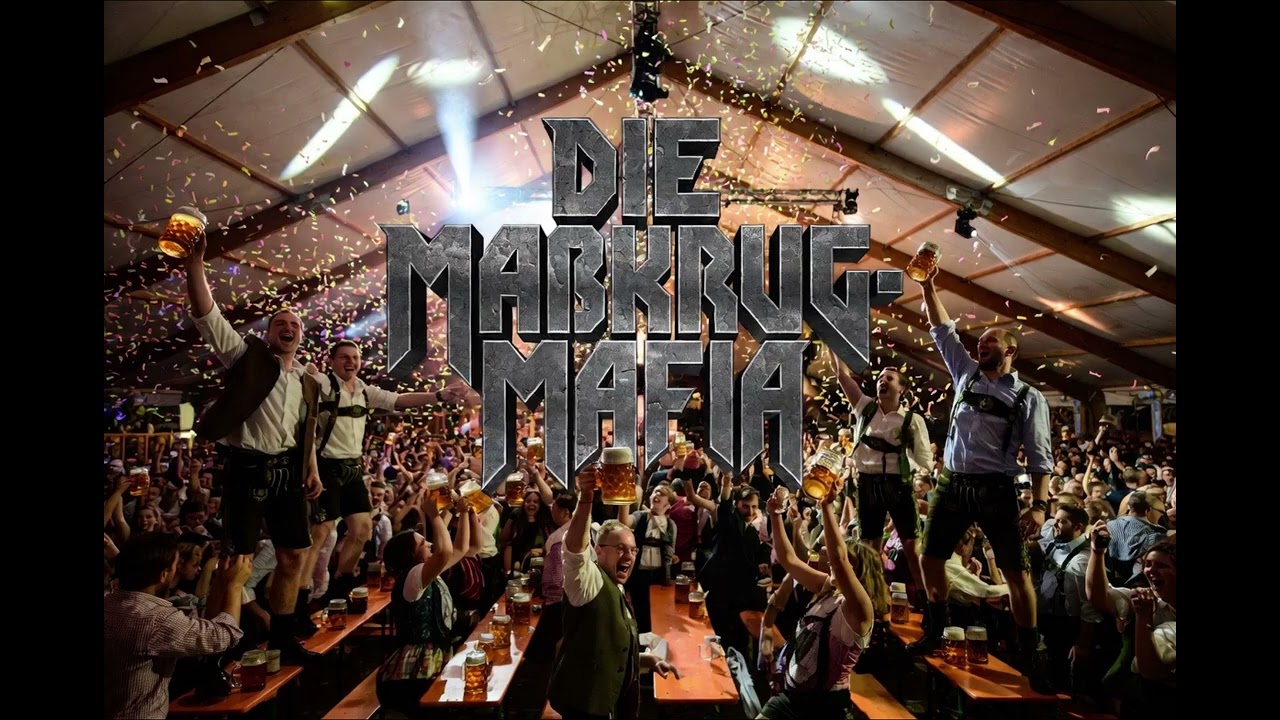 Die Maßkrug-Mafia - [Hardstyle Schlager, Party Anthem, Distorted Folk] (Official Audio)