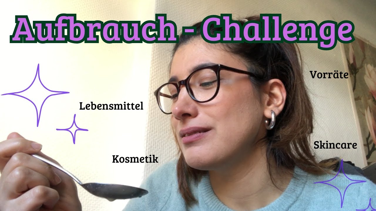 Aufbrauch Challenge oder Dinge essen, die man nicht essen will 🥲 Vorräte, Kosmetik, Skincare, Reste