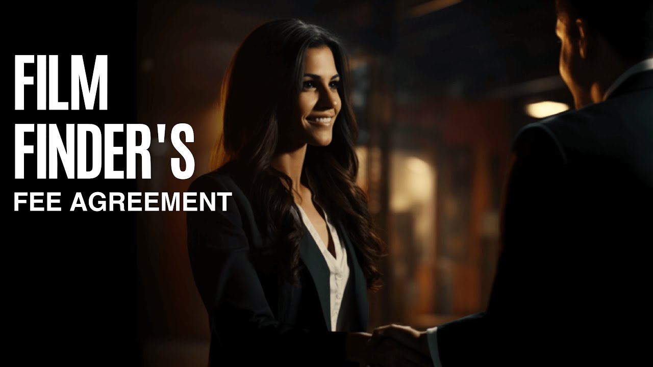 WHAT&rsquo;S A FILM FINDER&rsquo;S FEE AGREEMENT IN A FILM DEAL?