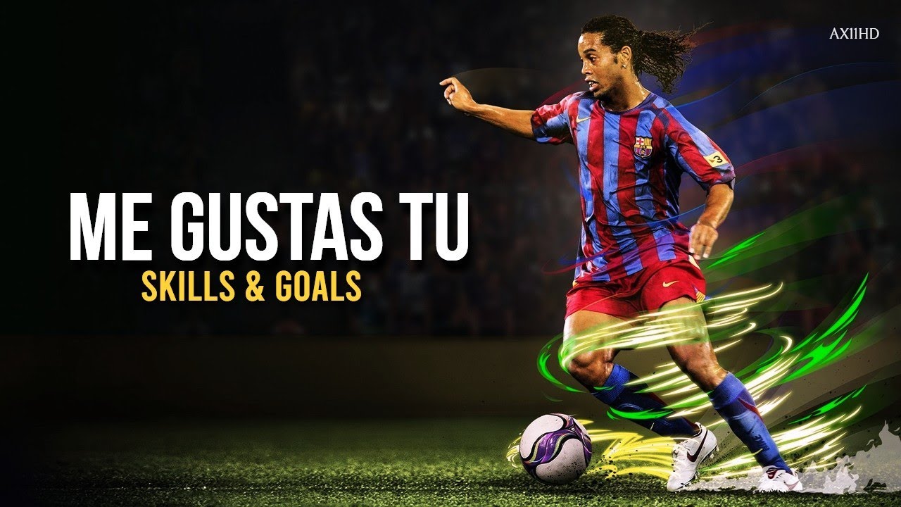 Ronaldinho Gaúcho ● Manu Chao - Me Gustas Tu ● Crazy Dribbling Skills & Goals ●  HD | AX11HD
