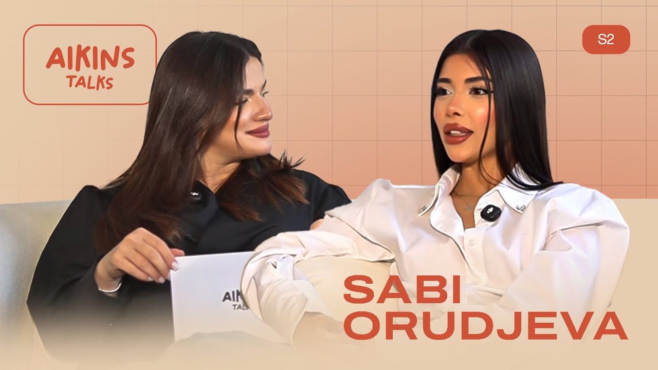 Aikins Talks S2 #1 | Sabi Orudjeva