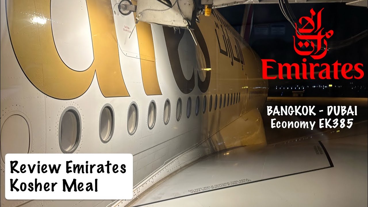 Emirates | EK385 | Bangkok to Dubai | Economy Class | Airbus 380-800 | Pre-Booked Kosher Meal