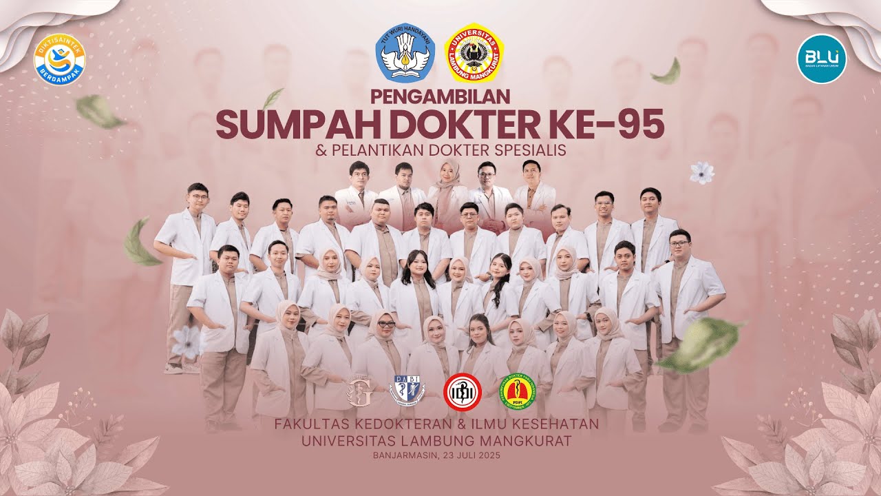 PENGAMBILAN SUMPAH DOKTER ANGKATAN KE-95 & PENYERAHAN BREVET DOKTER SPESIALIS FK ULM
