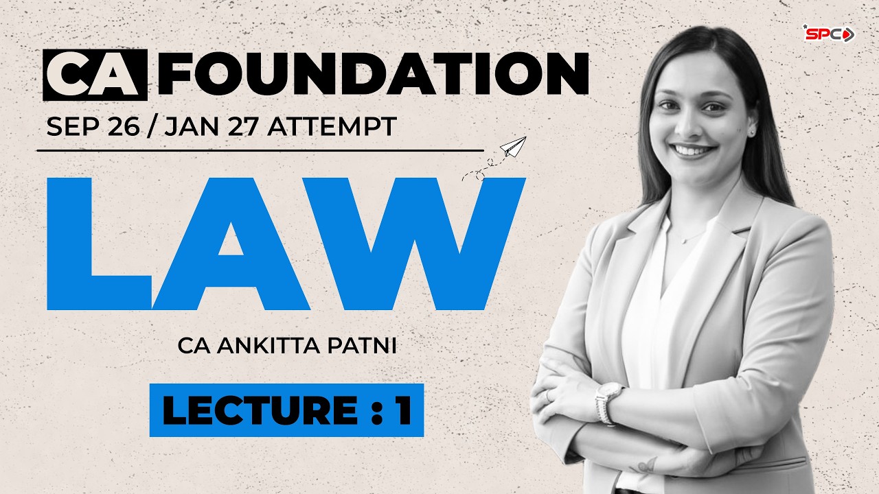 CA Foundation Law Sept 26/Jan 27 | Regular Batch | Lec 1 Introduction to the Subject | Ankita Patni