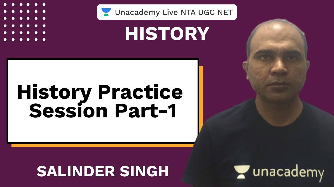 History Practice Session Part-1 | Unacademy Live NTA UGC NET | Salinder Singh