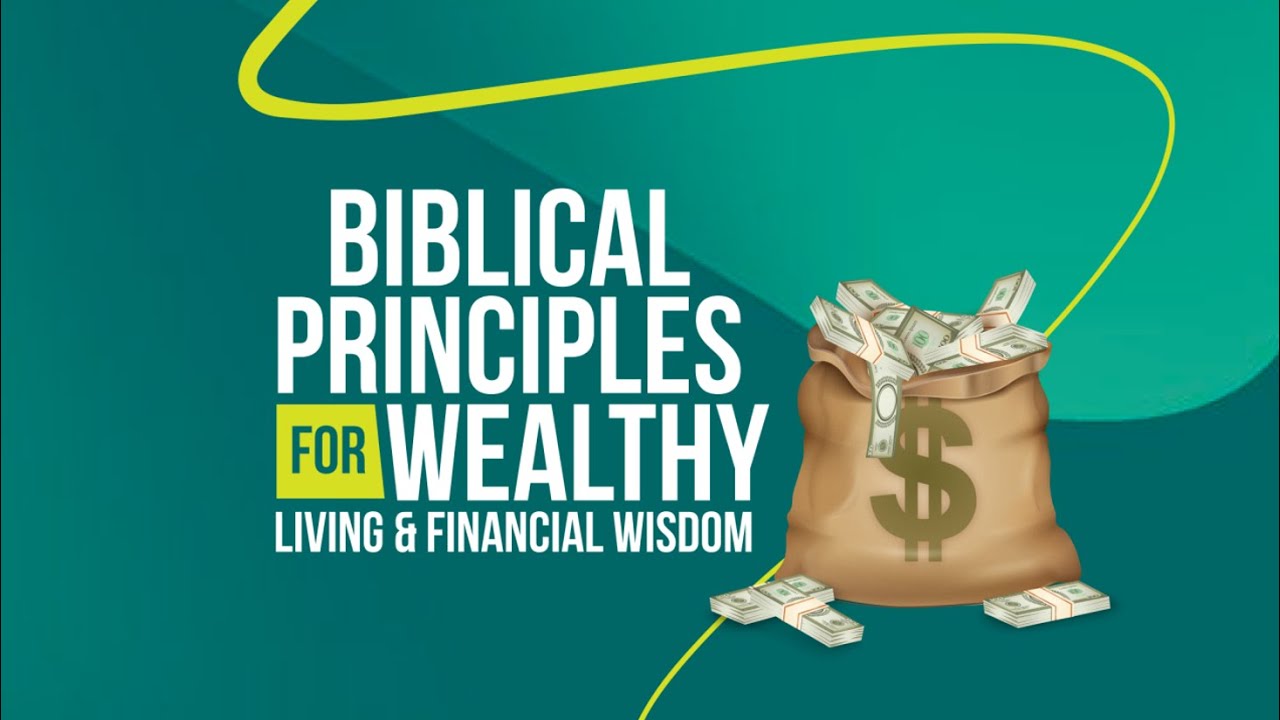 Biblical Principles for Wealthy Living & Financial Wisdom: Sermon by: Bishop Gideon Titi-Ofei