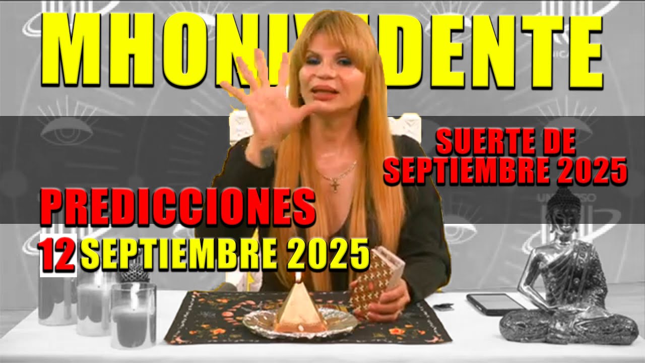 Predicciones 12 Septiembre 2025 Mhoni vidente