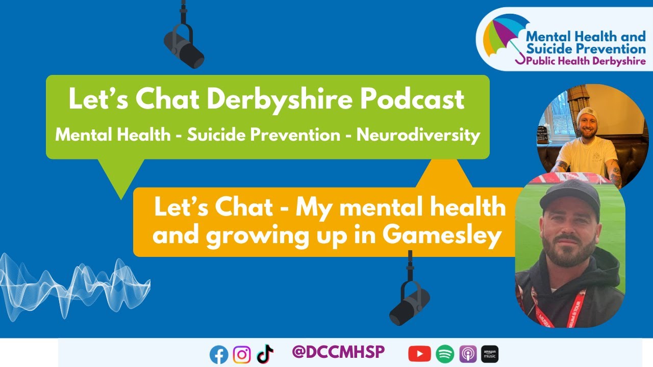 Ep  36 Let's Chat Mental Health and Growing up on Gamesley with Tom