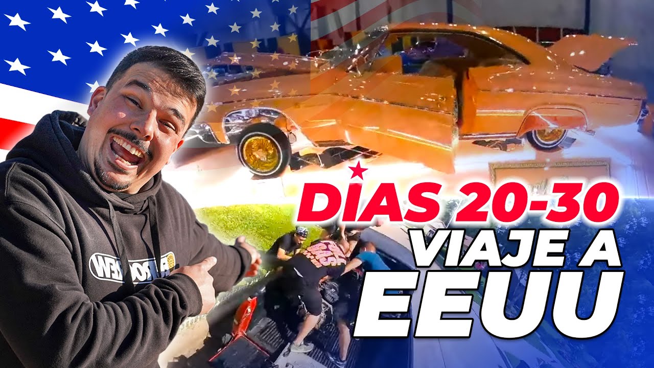 LA MEJOR EXHIBICIÓN de LOWRIDERS 🇺🇸 |Días 20-30| CARGAMOS EL CONTAINER con el material que compramos