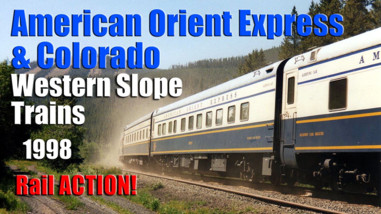 June 1998 American Orient Express & Colo. Western Slope Trains, Amtrak UP C40-8 SD90MAC SP AC4400CW