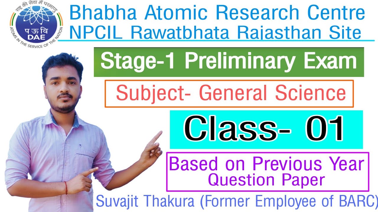 BARC, NPCIL Preliminary Exam Special Science Class-01 | BARC, NPCIL Rawatbhata Science MCQ Questions