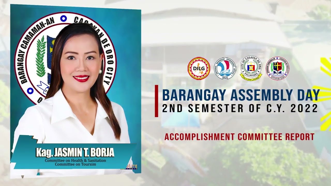 BARANGAY ASSEMBLY 2022 | KAG. JASMIN T. BORJA - ACCOMPLISHMENT COMMITTEE REPORT