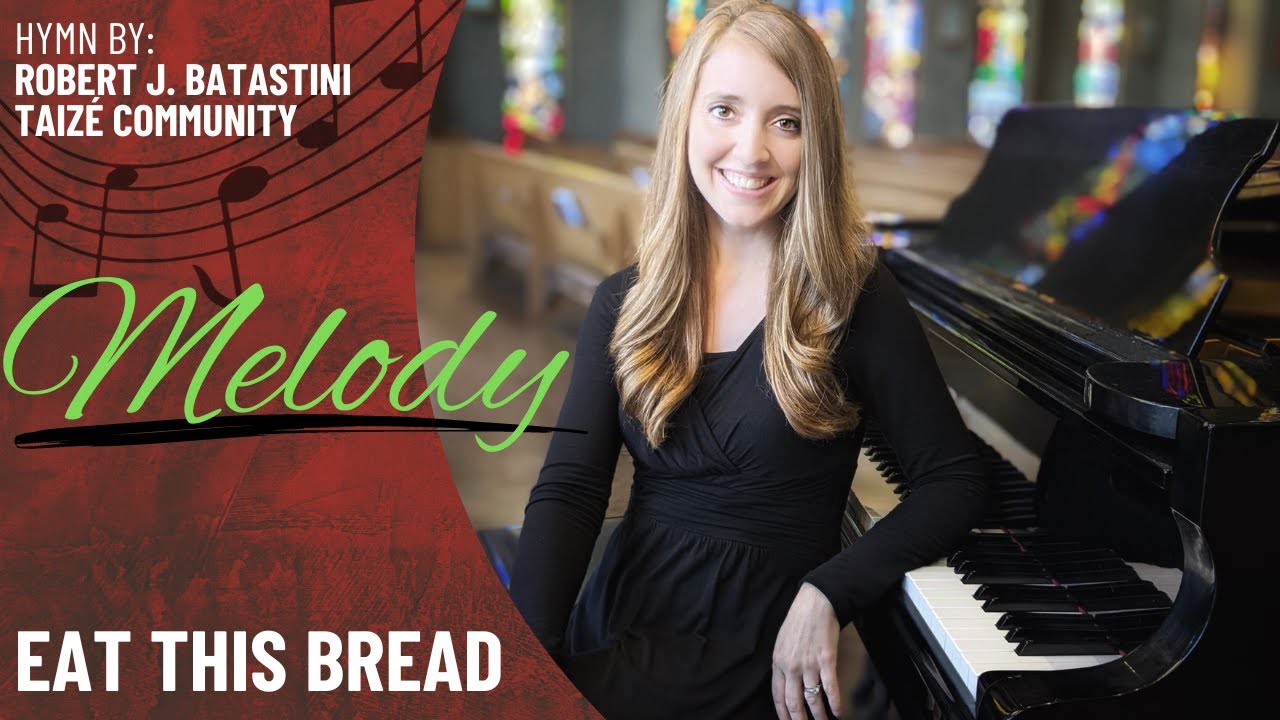 Eat This Bread (Melody)