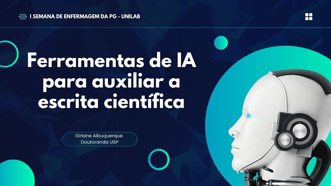 Ferramentas de IA para auxiliar na escrita científica - PALESTRA MINISTRADA EM EVENTO DA UNILAB