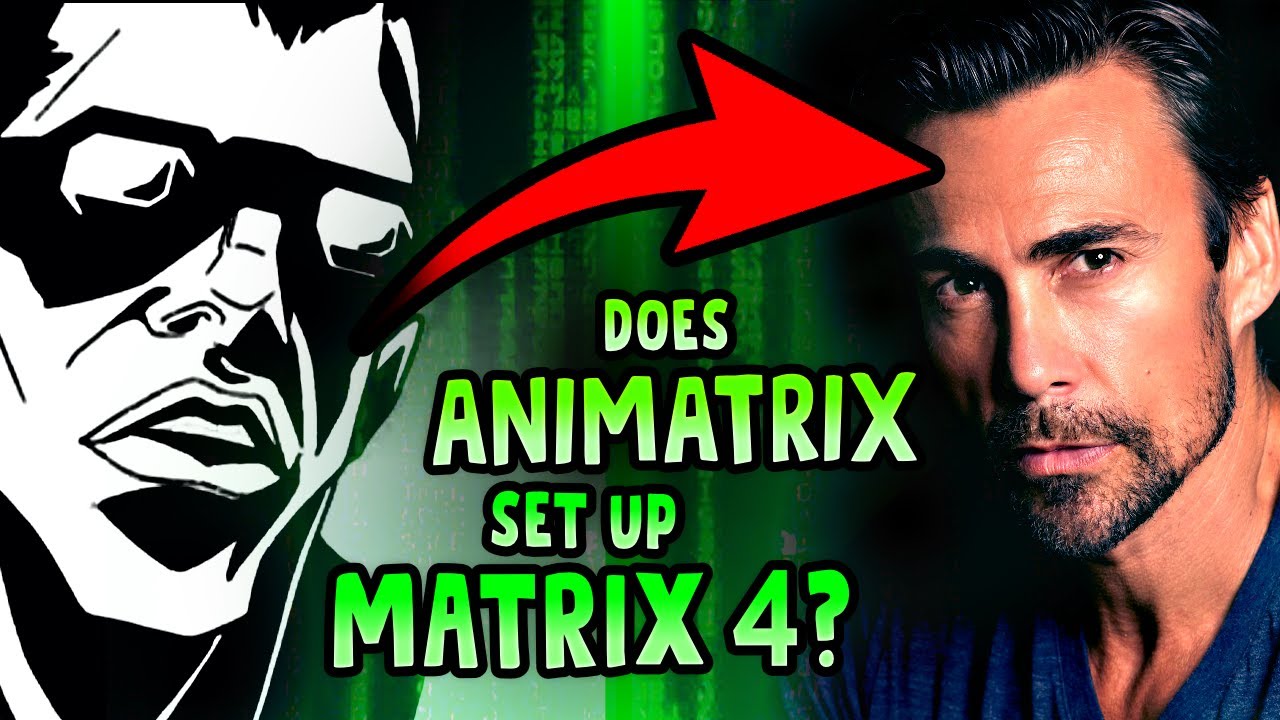 AniMatrix vs. The Matrix 4: Every Storyline Explained