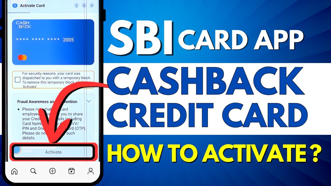 How to Activate SBI Cashback Credit Card? New SBI Credit Card Activation Process Using SBI Card App