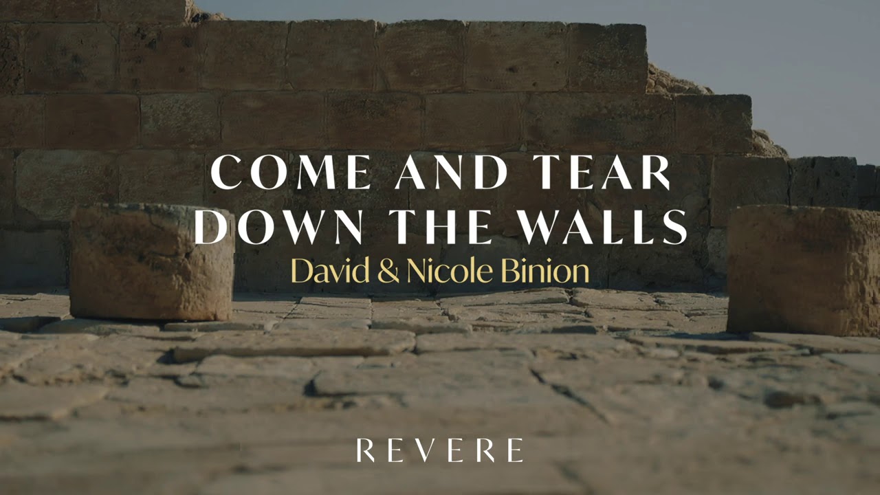 Come And Tear Down The Walls - David & Nicole Binion, REVERE (Official Audio)