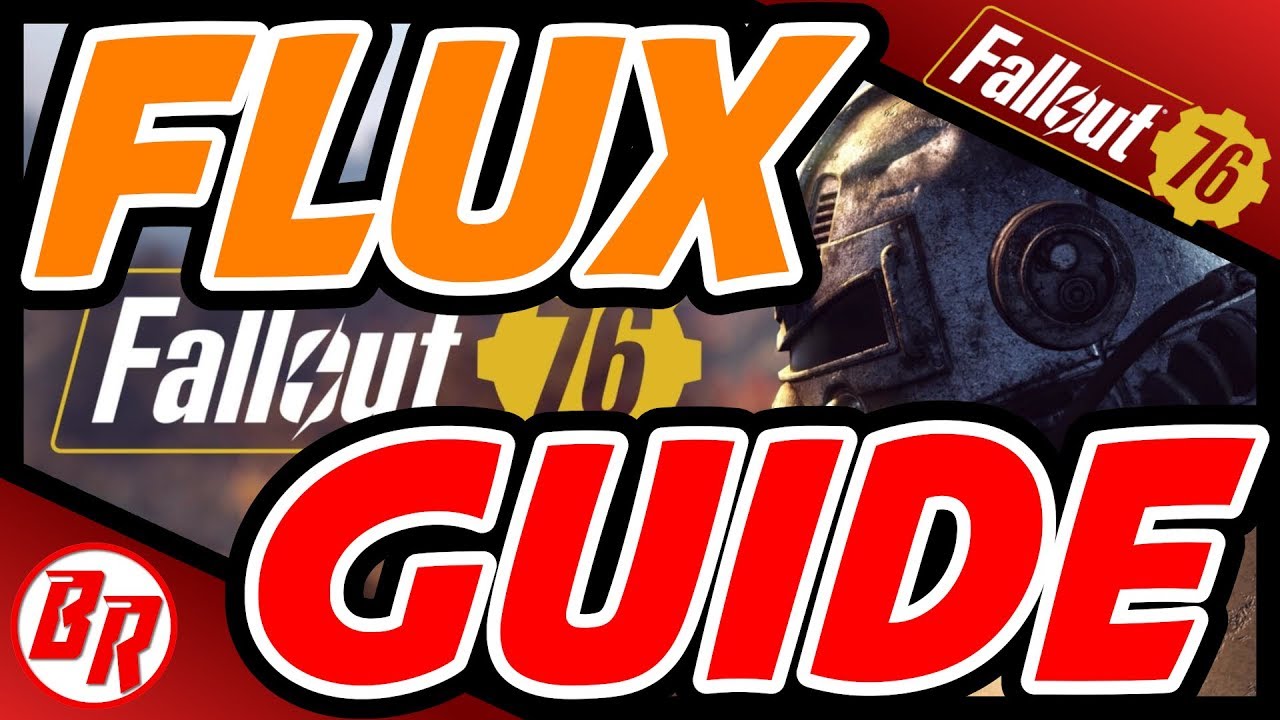 Fallout 76 Flux Guide Tutorial stabiles Flux farming
