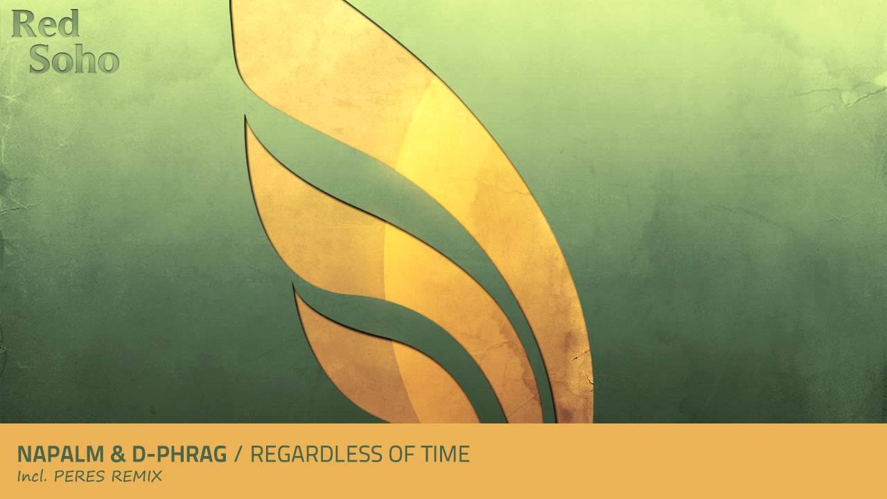 Napalm & D-Phrag - Regardless Of Time (Peres Remix)