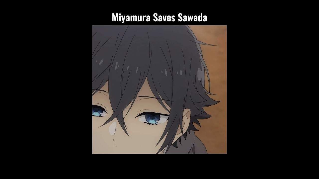 Miyamura Saves Sawada!! || #anime #shorts #horimiya #animeshorts #animemoments