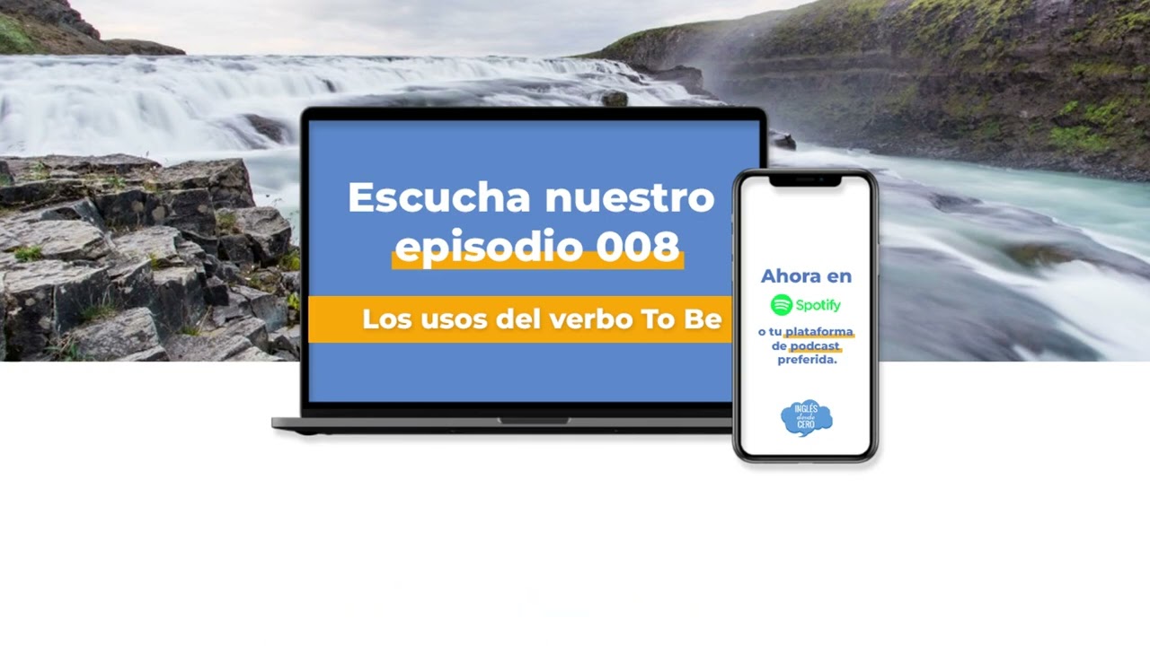 Episodio 008 - Los usos del verbo To Be - Inglés desde cero