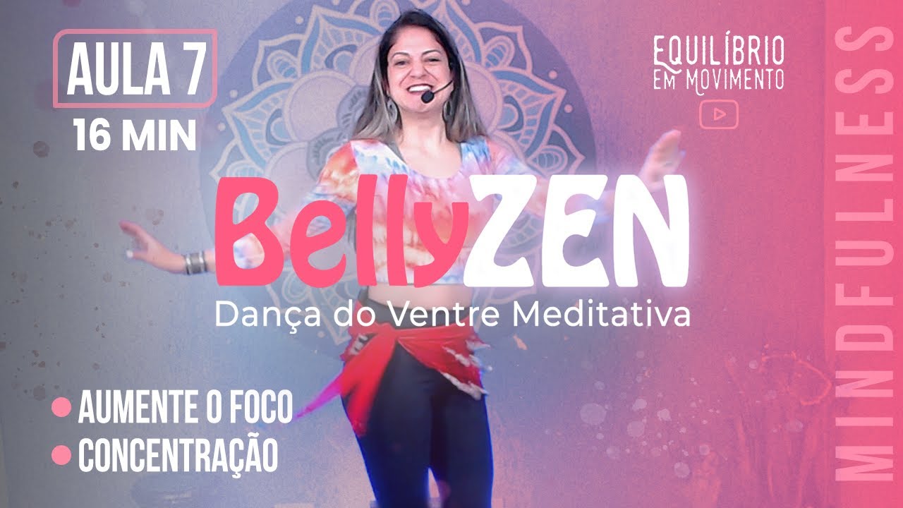 Dança do Ventre para AUMENTAR O FOCO e a CONCENTRAÇÃO | BellyZEN |
