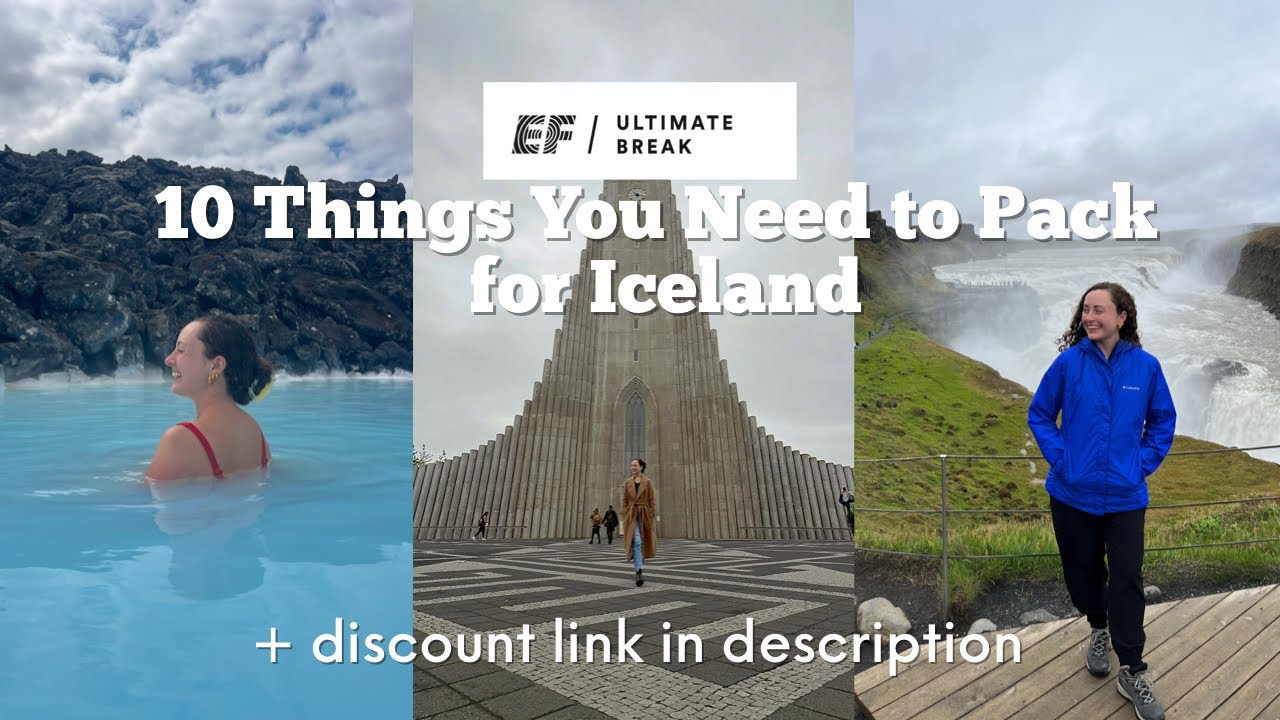 EF ULTIMATE BREAK | 10 Things You Need to Pack for Iceland Summer Escape