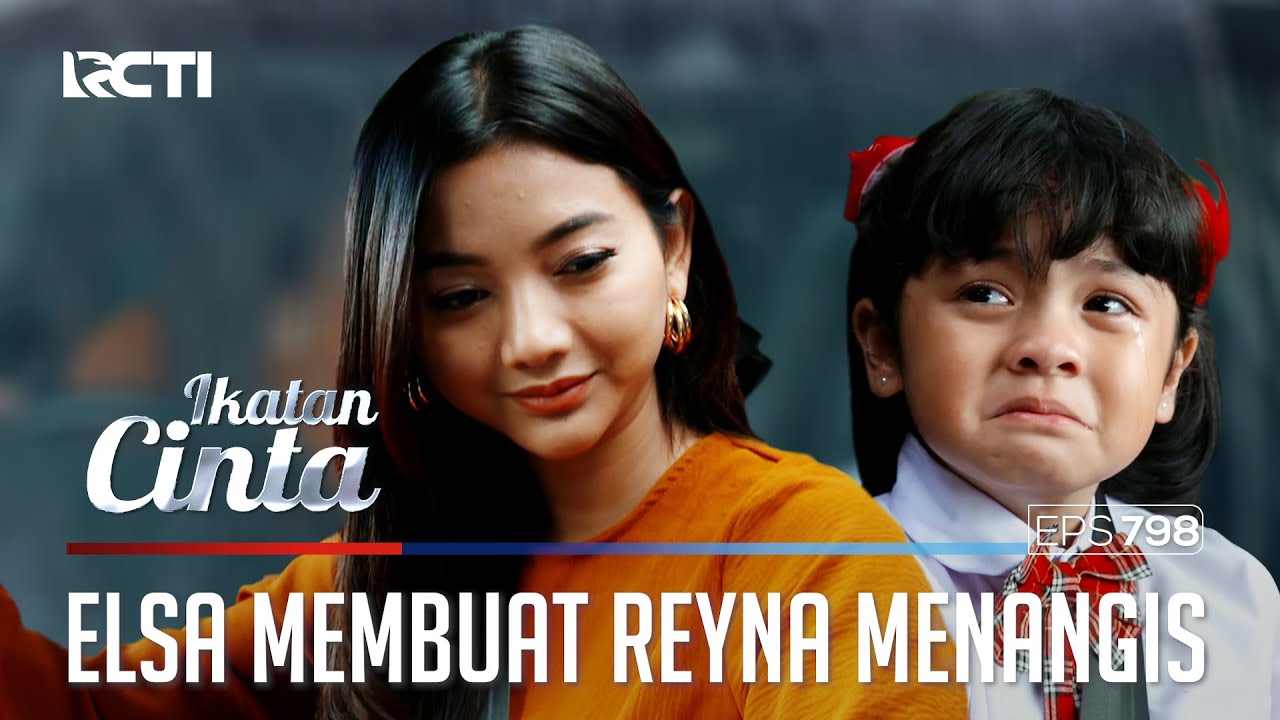 Histeris!! Elsa Beritahu Reyna Siapa Mama Kandungnya | IKATAN CINTA | EPS.798 (1/4)