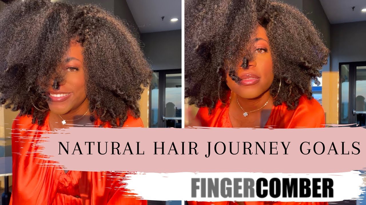 NATURAL HAIR JOURNEY GOALS | ft. Fingercomber