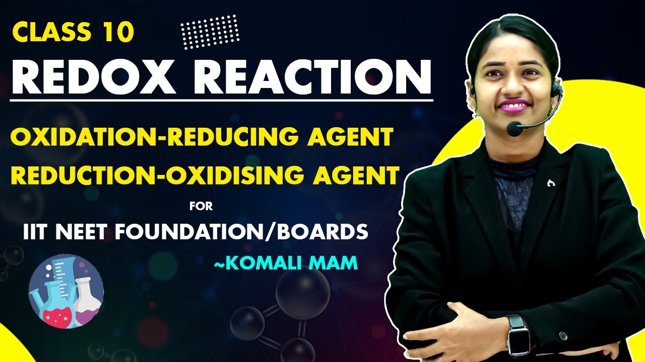Learn Oxidation, Reduction, Oxidizing Agents, Reducing Agents, Redox Reactions  by Komali Mam💥