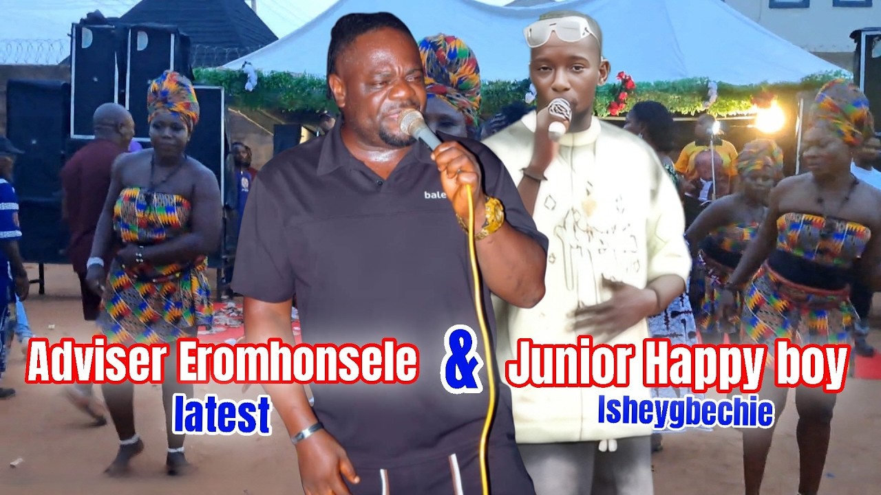 JUNIOR HAPPY BOY & ADVISER EROMHONSELE - ISHEGBECHIE