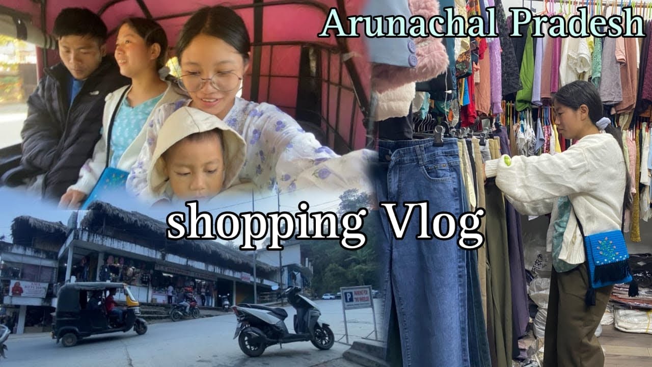 Shopping vlog🛍️🤑|| esthetic clothes for women | Arunachal Pradesh 