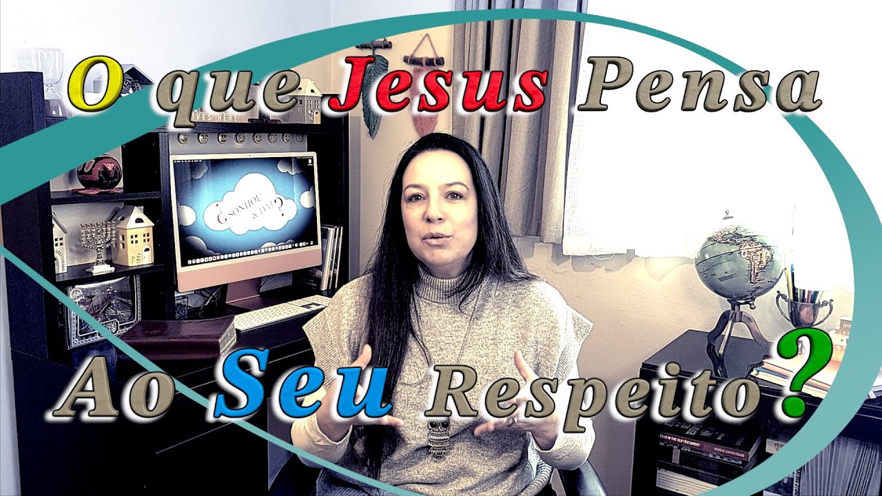 165 - O que Jesus Pensa ao Seu Respeito?