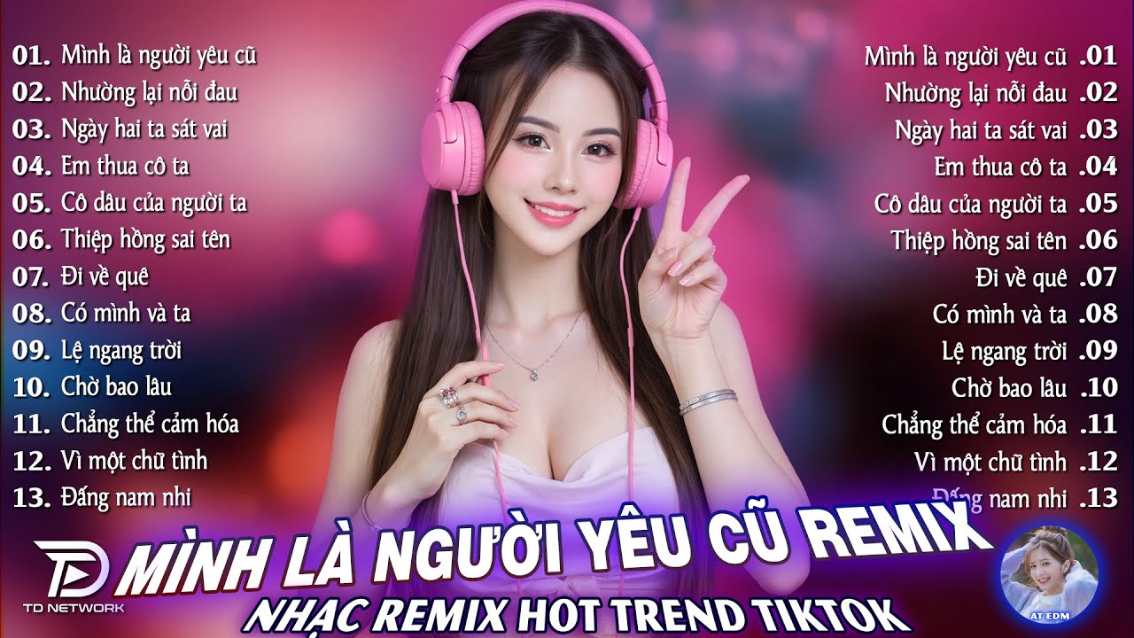 Mình Là Người Yêu Cũ ♫ BXH Nhạc Trẻ Remix Hot Trend TRIỆU VIEW - Top 15 Bản EDM TikTok Gây Bão 2026